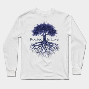 Rooted in Love Long Sleeve T-Shirt